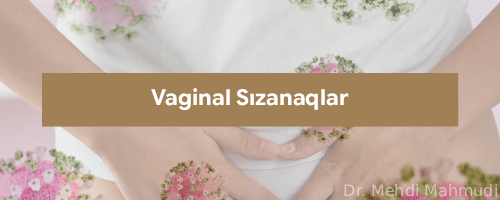 Vaginal Sızanaqlar