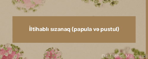İltihablı sızanaq (papula və pustul)