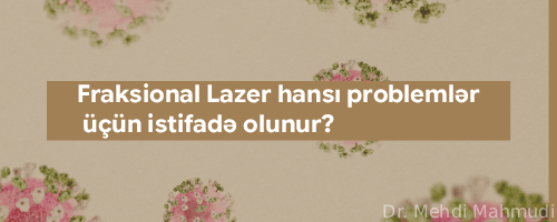 Fraksional Lazer hansı problemlər üçün istifadə olunur?