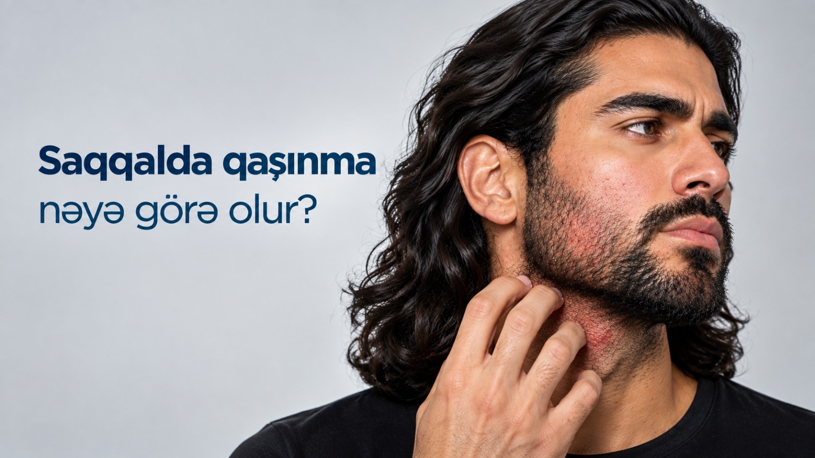 Saqqalda qaşınma nəyə görə olur?