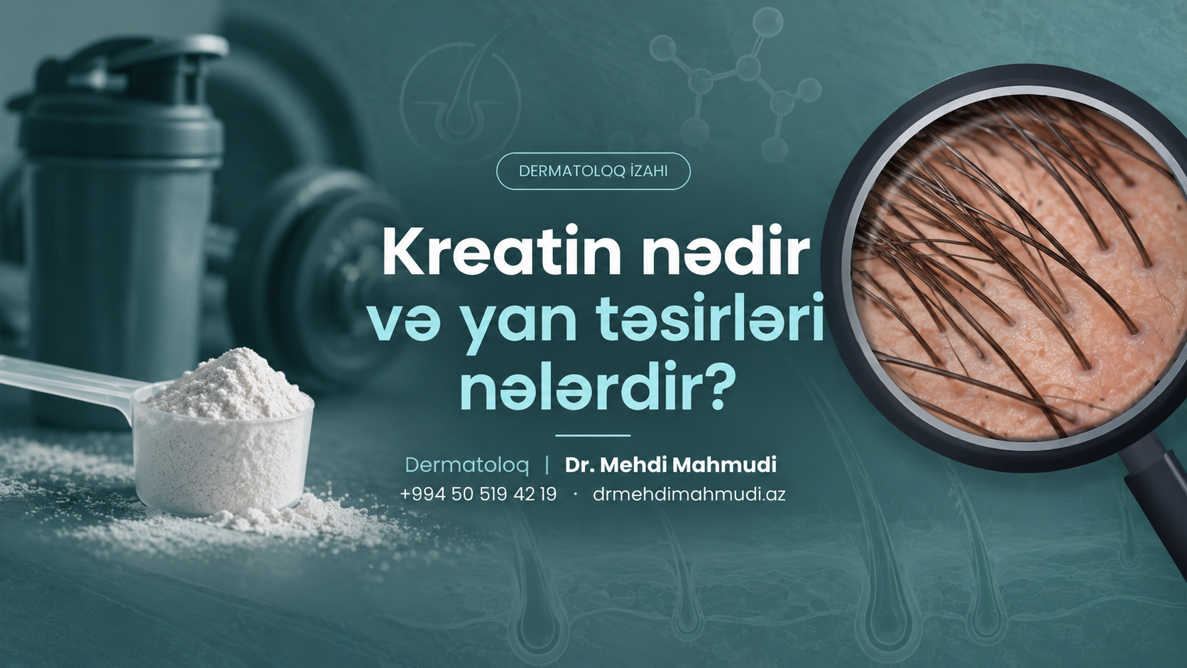 Kreatin nədir və yan təsirləri nələrdir? Dermatoloq izahı ilə