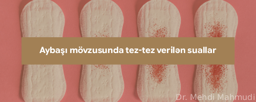 aybasi movzusunda tez-tez verilen suallar